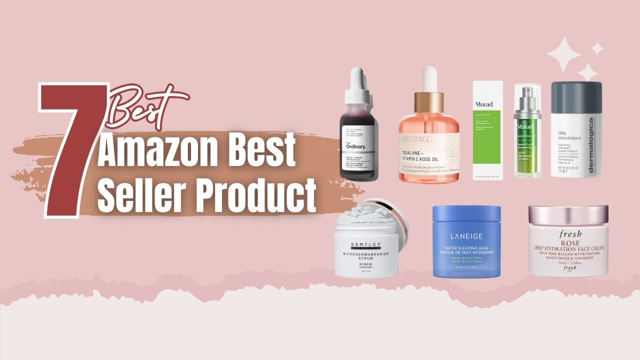 Amazon Best 7 Skincare Products